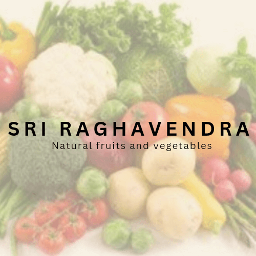 Sri Raghavendra Natural Fruits & Vegetables