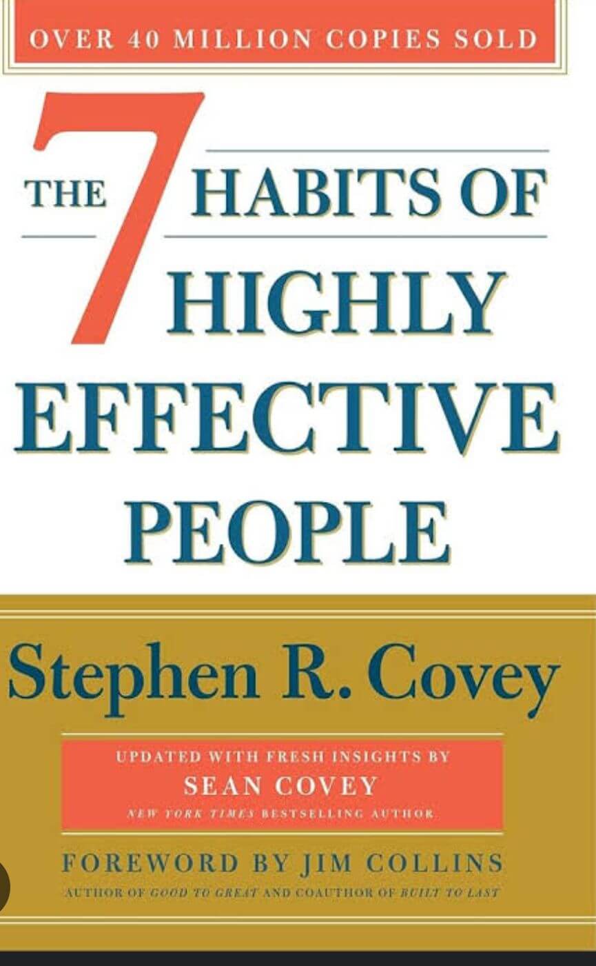 The 7 habits of highly effective people
